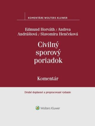 Civilný sporový poriadok - Edmund Horváth,Andrea Andrášiová,Slavomíra Henčeková