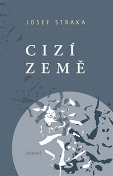 Cizí země - Jana Majcherová,Josef Straka