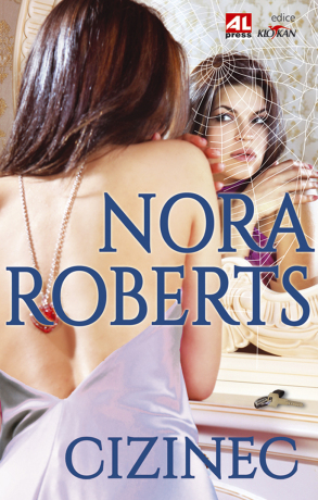 Cizinec - Nora Robertsová