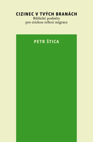 Cizinec v tvých branách - Petr Štica