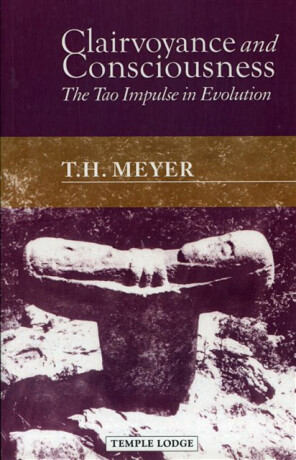 Clairvoyance and Consciousness - T. H. Meyer
