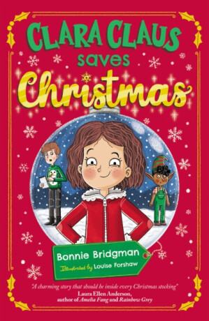 Clara Claus Saves Christmas - Bonnie Bridgman