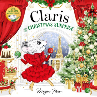 Claris and the Christmas Surprise - Megan Hess