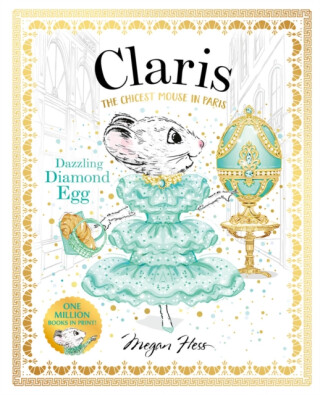 Claris: Dazzling Diamond Egg - Megan Hess