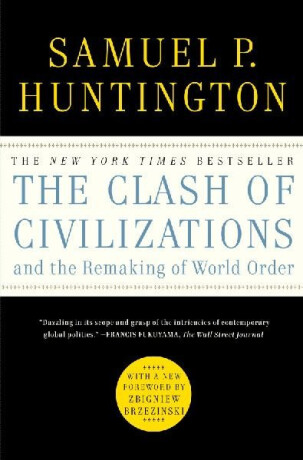 Clash of Civilizations - Samuel Phillips Huntington