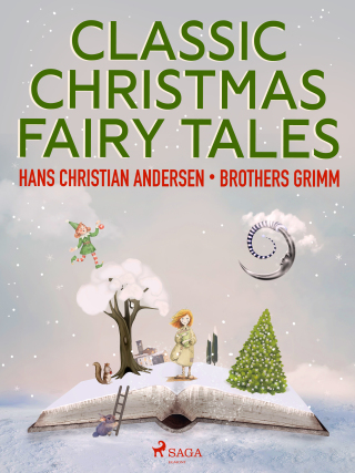 Classic Christmas Fairy Tales - Hans Christian Andersen,Frères Grimm