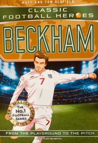 Classic Football Heroes: Beckham (Wing Wizards 5) - Tom & Matt Oldfield,Ultimate Football Heroes