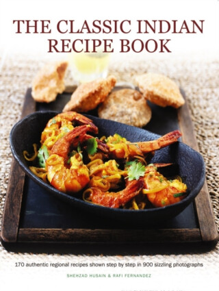 Classic Indian Recipe Book - Husain Shehzad & Fernandez Rafi