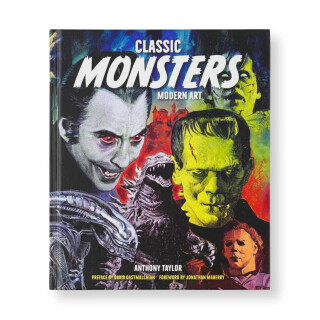 Classic Monsters, Modern Art - Anthony Taylor