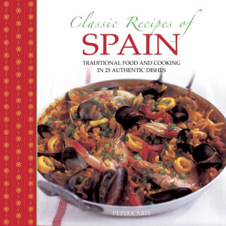 Classic Recipes of Spain - Pepita Aris