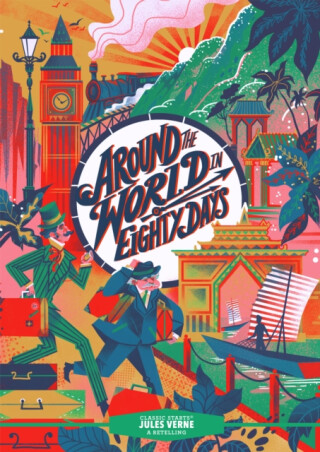 Classic StartsÂ®: Around the World in Eighty Days - Jules Verne