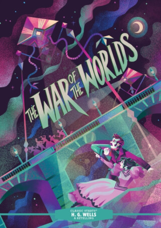 Classic StartsÂ®: The War of the Worlds - Herbert George Wells
