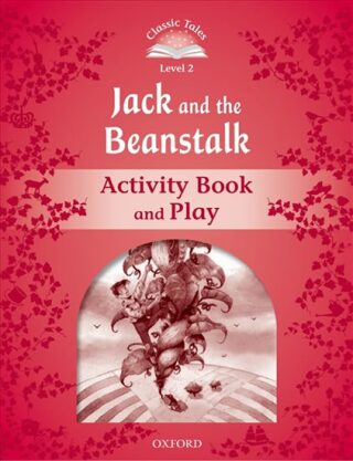 Classic Tales 2 Jack and the Beanstalk Activity Book and Play (2nd) - Arengo Sue