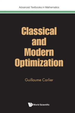 Classical And Modern Optimization - Guillaume  Carlier