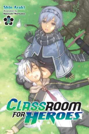 Classroom for Heroes, Vol. 2 - Haruyuki Morisawa,Shin Araki