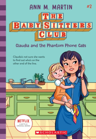 Claudia and the Phantom Phone Calls (The Baby-Sitters Club #2) - Ann M. Martinová