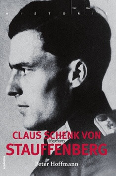Claus Schenk von Stauffenberg - Petr Hoffmann