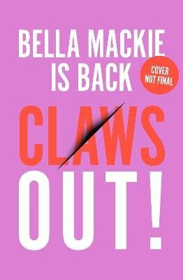 Claws Out! - Bella Mackie