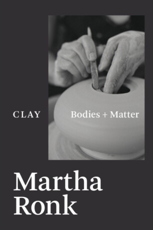 Clay - Martha Ronk