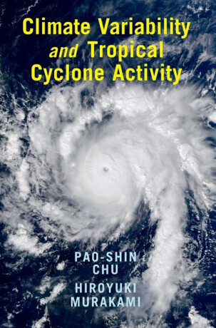 Climate Variability and Tropical Cyclone Activity - Hiroyuki Murakami,Pao-Shin  Chu