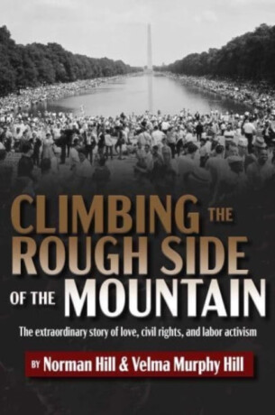 Climbing the Rough Side of the Mountain - Norman Hill,Velma Murphy Hill
