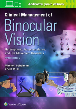 Clinical Management of Binocular Vision - Bruce, OD, PhD Wick,Mitchell, OD Scheiman