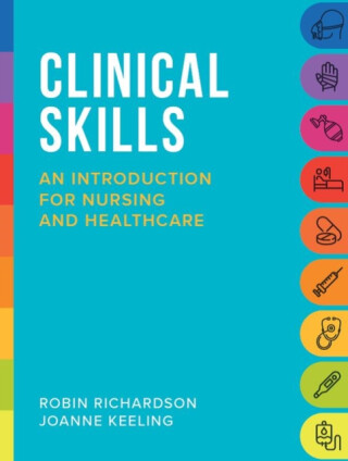 Clinical Skills - Joanne  of the School of Health Sciences, University of Liverpool) Keeling,Robin  Richardson
