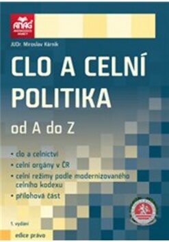 Clo a celní politika od A do Z - Miroslav Kárník
