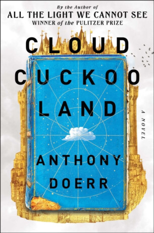 Cloud Cuckoo Land - Anthony Doerr