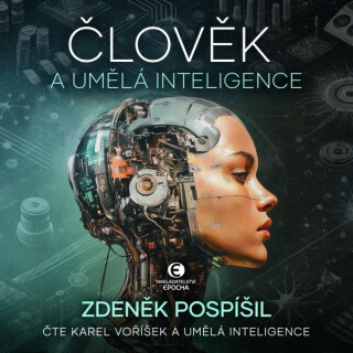 Člověk a umělá inteligence - Zdeněk Pospíšil