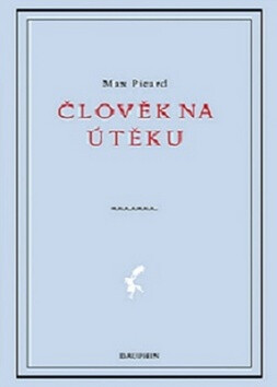 Člověk na útěku - Max Picard