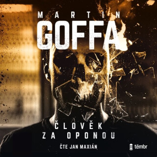 Člověk za oponou - Martin Goffa