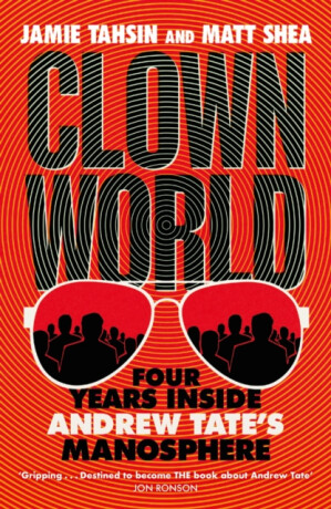 Clown World - Tahsin Jamie,Matt Shea