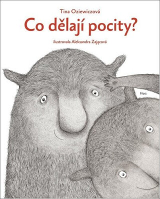 Co dělají pocity? - Tina Oziewiczová,Aleksandra Zajacová