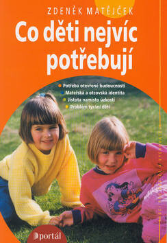 Co děti nejvíc potřebují - Zdeněk Matějček,Vojtěch Vlk