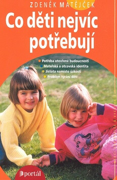 Co děti nejvíc potřebují - Zdeněk Matějček