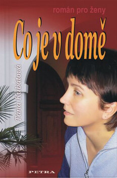 Co je v domě (poškozená) - Táňa Kubátová
