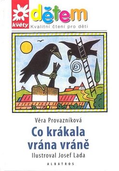 Co krákala vrána vráně + CD - Josef Lada,Věra Provazníková