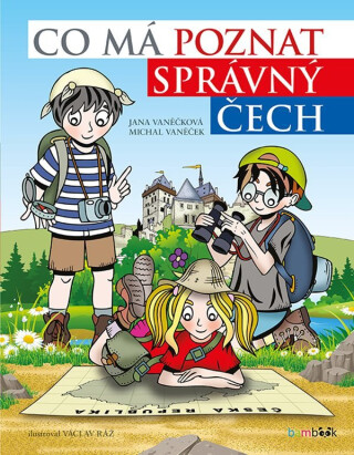 Co má poznat správný Čech - Michal Vaněček,Václav Ráž,Jana Vaněčková