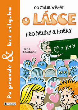 Co mám vědět o lásce pro holky a kluky - Irena Tiodorović