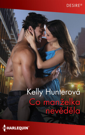 Co manželka nevěděla - Kelly Hunterová