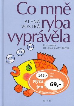 Co mně ryba vyprávěla - Helena Zmatlíková,Alena Vostrá