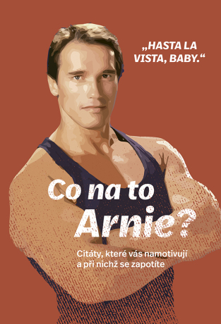 Co na to Arnie? - Arnold Schwarzenegger