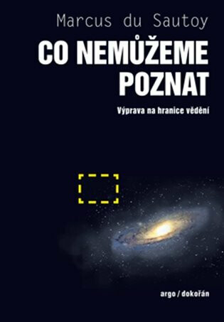 Co nemůžeme poznat - Marcus du Sautoy