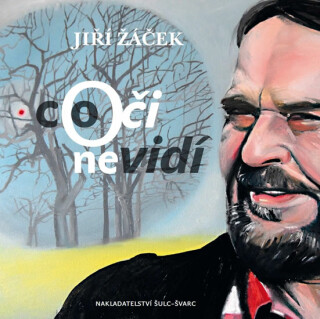 Co oči nevidí - Jiří Žáček