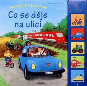 Co se děje na ulici Poslouchej a poznávej - Kerstin M. Schuldová