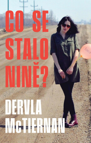 Co se stalo Nině? - Dervla McTiernan