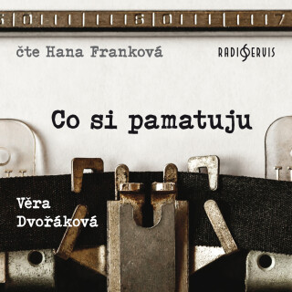 Co si pamatuju - Věra Dvořáková