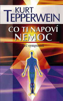Co ti napoví nemoc - Kurt Tepperwein