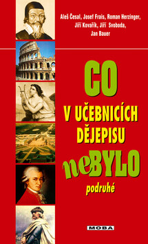 Co v učebnicích dějepisu nebylo - podruhé - Jan Bauer